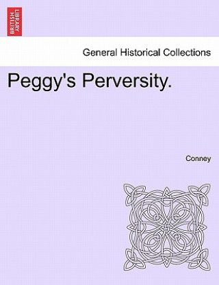 Peggy's Perversity.
