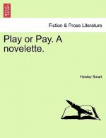 Play or Pay. a Novelette.