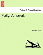 Folly. a Novel.