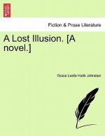 Lost Illusion. [A Novel.]