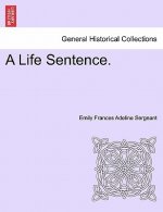 Life Sentence.