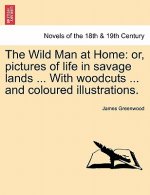Wild Man at Home