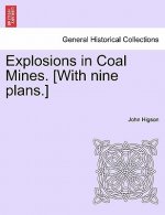 Explosions in Coal Mines. [With Nine Plans.]