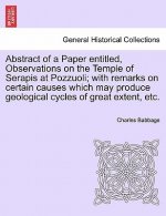 Abstract of a Paper Entitled, Observations on the Temple of Serapis at Pozzuoli; With Remarks on Certain Causes Which May Produce Geological Cycles of