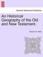 Historical Geography of the Old and New Testament.