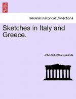 Sketches in Italy and Greece.