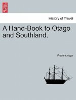 Hand-Book to Otago and Southland.