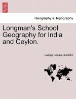 Longman's School Geography for India and Ceylon.