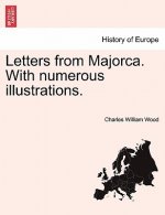 Letters from Majorca. with Numerous Illustrations.