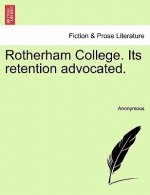 Rotherham College. Its Retention Advocated.