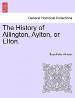 History of Ailington, Aylton, or Elton.