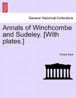 Annals of Winchcombe and Sudeley. [With plates.]