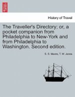 Traveller's Directory; Or, a Pocket Companion from Philadelphia to New-York and from Philadelphia to Washington. Second Edition.