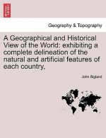 Geographical and Historical View of the World