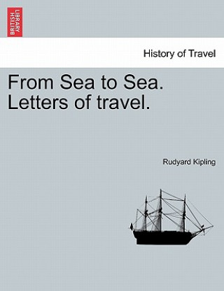 From Sea to Sea. Letters of Travel. Volume II.
