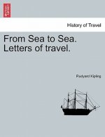 From Sea to Sea. Letters of Travel.