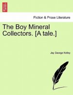 Boy Mineral Collectors. [A Tale.]
