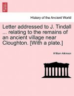 Letter Addressed to J. Tindall ... Relating to the Remains of an Ancient Village Near Cloughton. [with a Plate.]