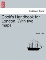 Cook's Handbook for London. with Two Maps.