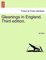 Gleanings in England. Third Edition.