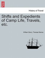 Shifts and Expedients of Camp Life, Travels, etc.
