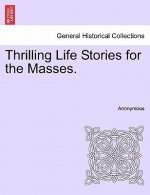 Thrilling Life Stories for the Masses.