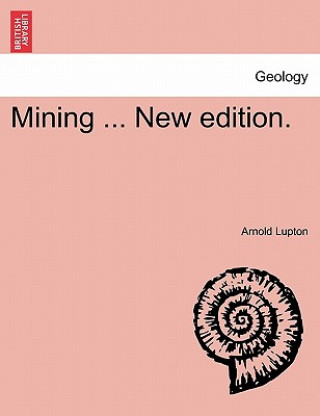 Mining ... New Edition.