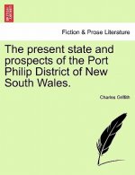 Present State and Prospects of the Port Philip District of New South Wales.