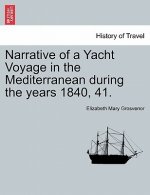 Narrative of a Yacht Voyage in the Mediterranean During the Years 1840, 41.
