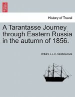 Tarantasse Journey Through Eastern Russia in the Autumn of 1856.