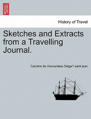 Sketches and Extracts from a Travelling Journal.