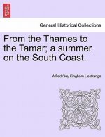 From the Thames to the Tamar; A Summer on the South Coast.
