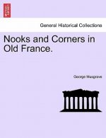 Nooks and Corners in Old France.