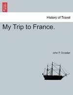 My Trip to France.