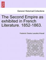 Second Empire as Exhibited in French Literature. 1852-1863.
