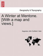 Winter at Mentone. [With a Map and Views.]