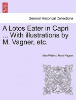 Lotos Eater in Capri ... with Illustrations by M. Vagner, Etc.