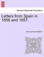 Letters from Spain in 1856 and 1857.