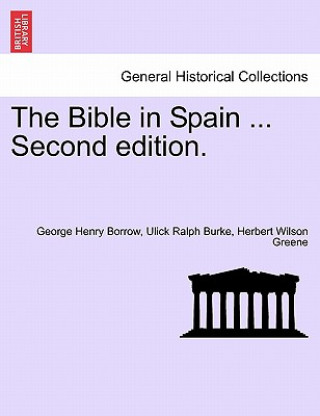 Bible in Spain ... Second Edition.