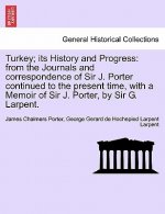 Turkey; Its History and Progress