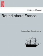 Round about France.