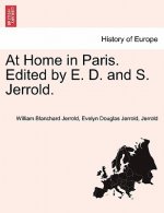 At Home in Paris. Edited by E. D. and S. Jerrold.