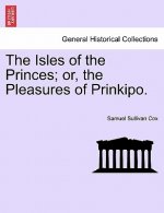 Isles of the Princes; Or, the Pleasures of Prinkipo.