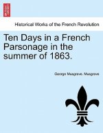 Ten Days in a French Parsonage in the Summer of 1863.