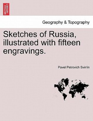 Sketches of Russia, Illustrated with Fifteen Engravings.