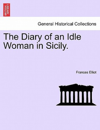 Diary of an Idle Woman in Sicily.