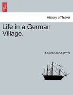 Life in a German Village.