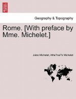 Rome. [With Preface by Mme. Michelet.]