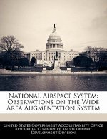 National Airspace System: Observations on the Wide Area Augmentation System