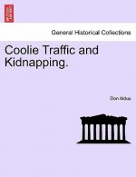 Coolie Traffic and Kidnapping.